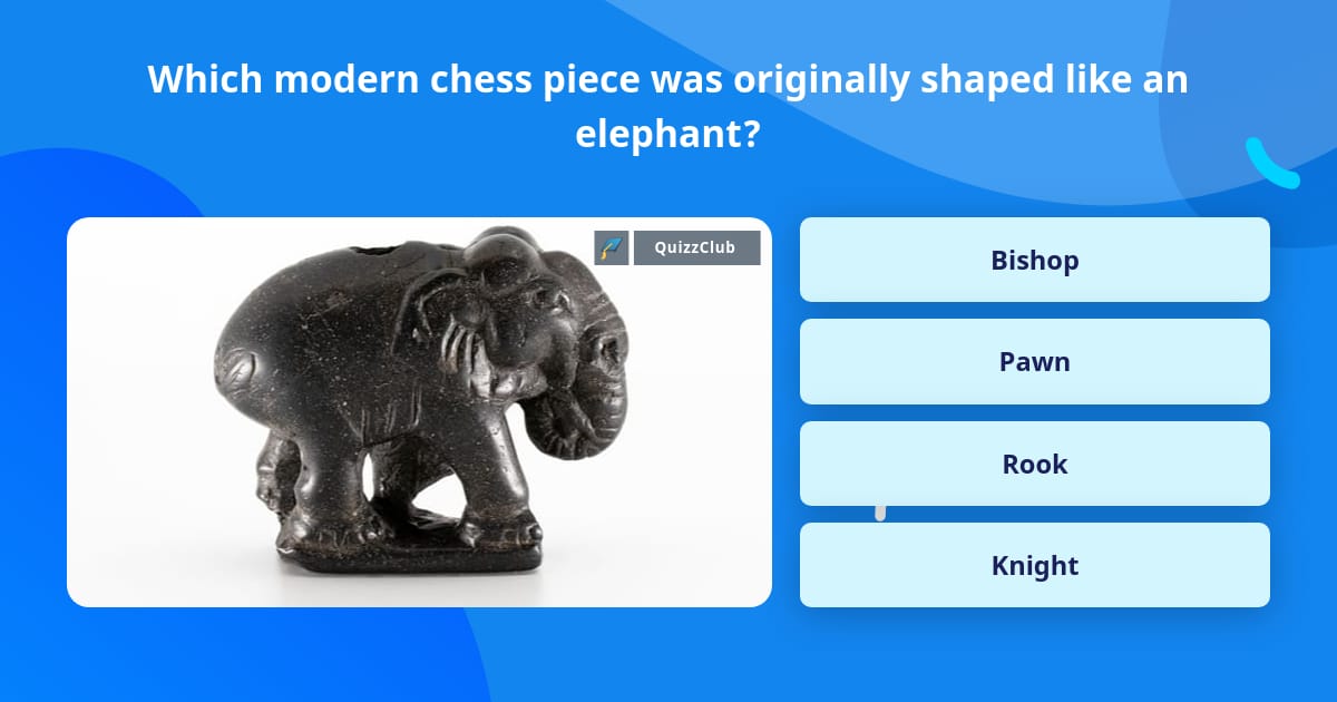What Chess Piece Was Originally Called The Elephant? (Answered) - Chess  Game Strategies