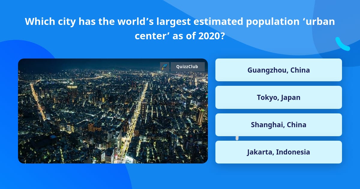 which-city-has-the-world-s-largest-trivia-answers-quizzclub