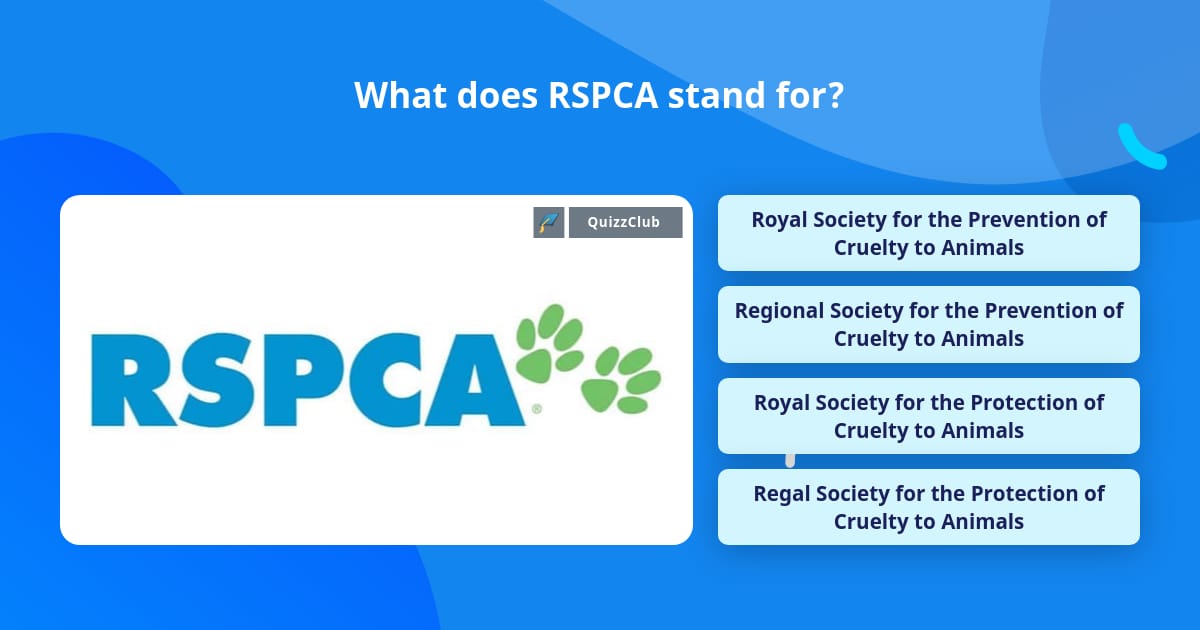 What Does RSPCA Stand For Trivia Answers QuizzClub