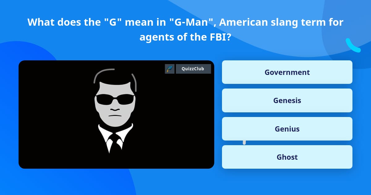 what-does-the-g-mean-in-g-man-trivia-answers-quizzclub