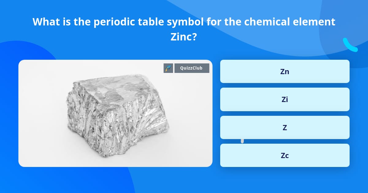 What Is The Periodic Table Symbol Trivia Answers QuizzClub