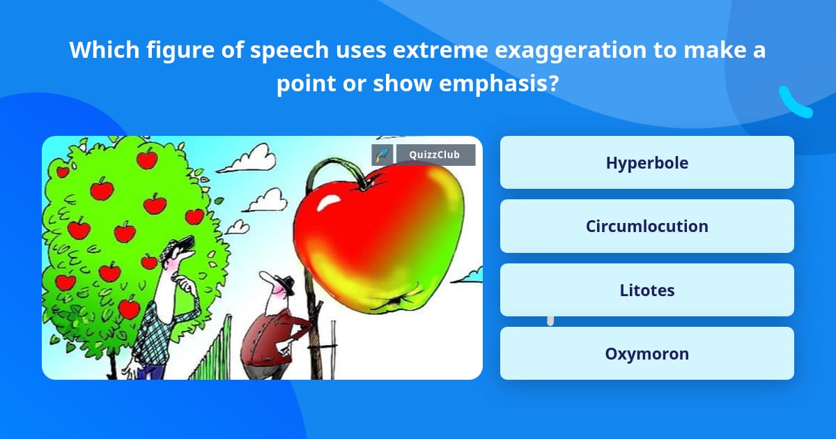 which-figure-of-speech-uses-extreme-trivia-questions-quizzclub