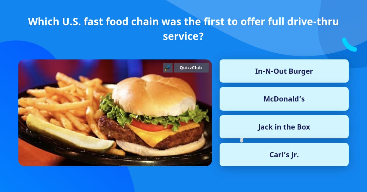 which-u-s-fast-food-chain-was-the-trivia-answers-quizzclub