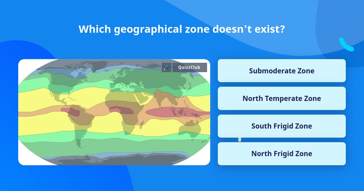 which-geographical-zone-doesn-t-exist-trivia-answers-quizzclub