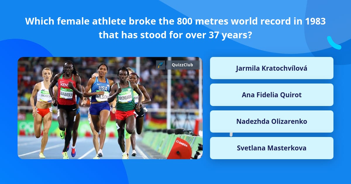Which female athlete broke the 800... Trivia Questions