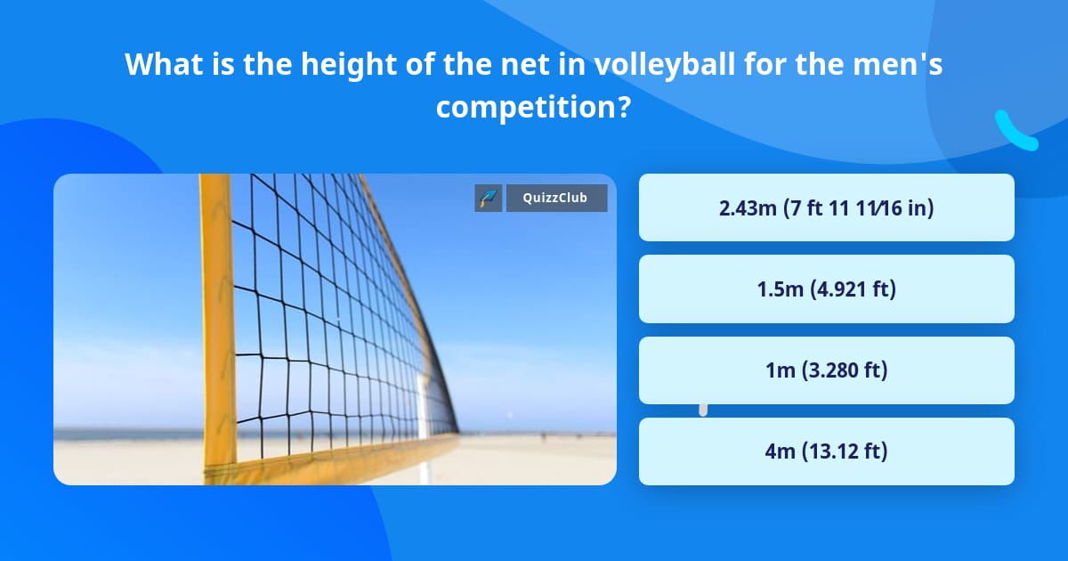 What Is The Height Of The Net In Trivia Answers QuizzClub