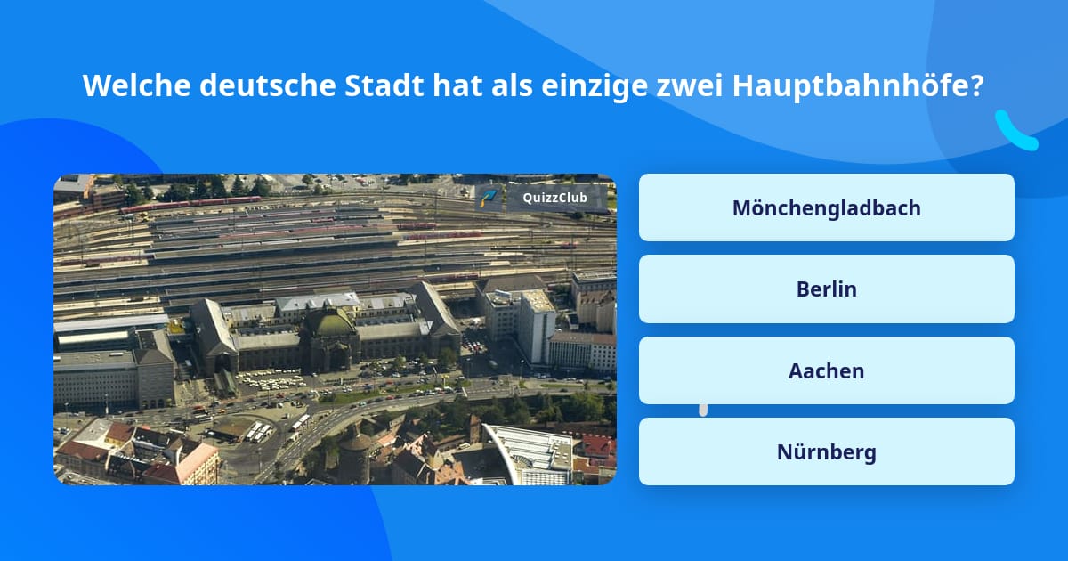 Welche deutsche Stadt hat als einzige zwei Hauptbahnhöfe?