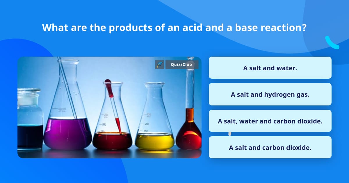 what-are-the-products-of-an-acid-and-trivia-answers-quizzclub