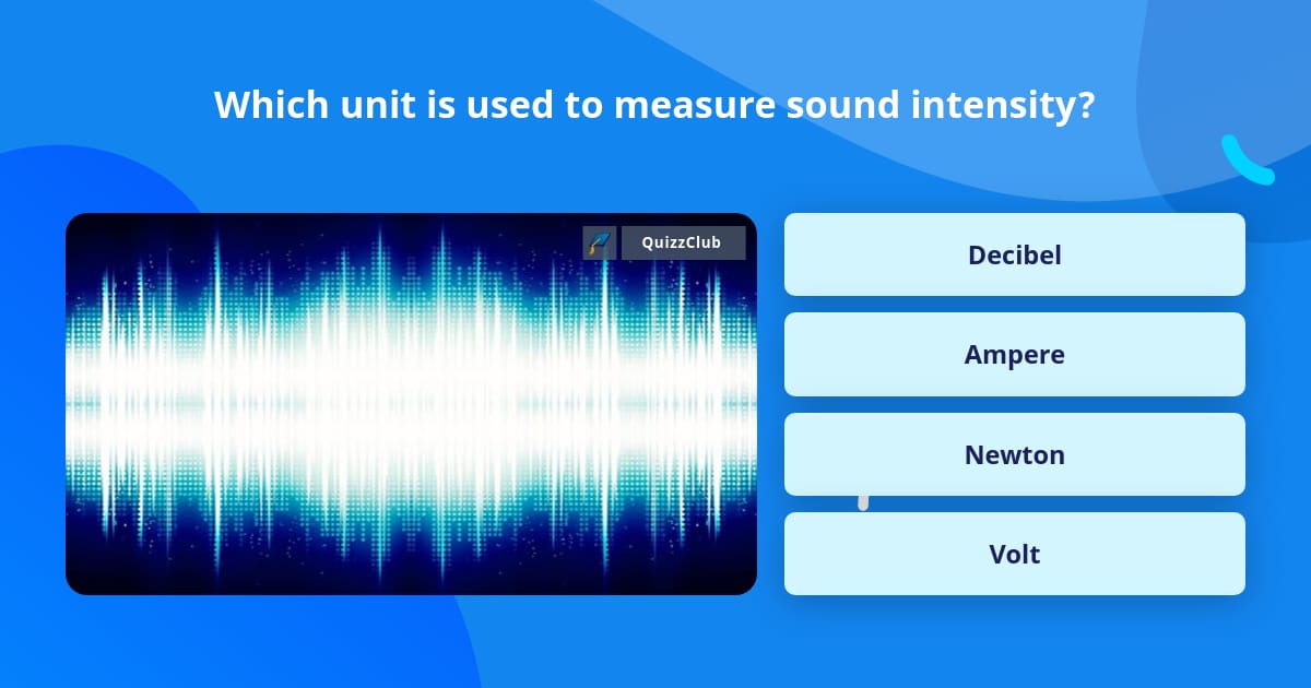 which-unit-is-used-to-measure-sound-trivia-answers-quizzclub