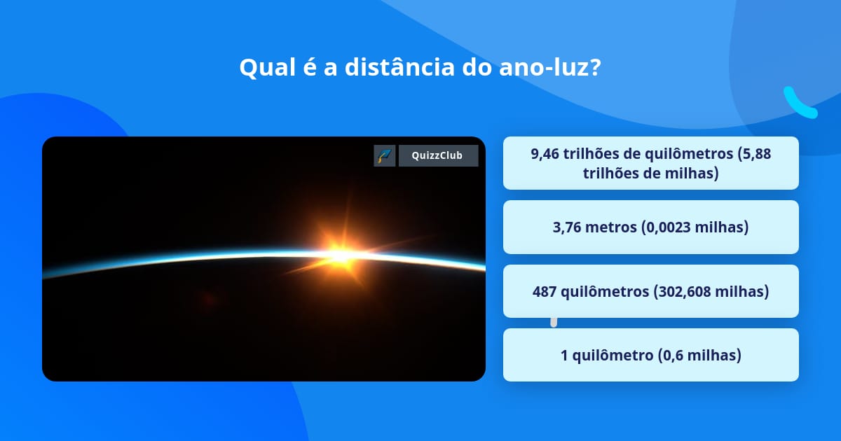 Qual é a distância do ano-luz? | Respostas Triviais | QuizzClub