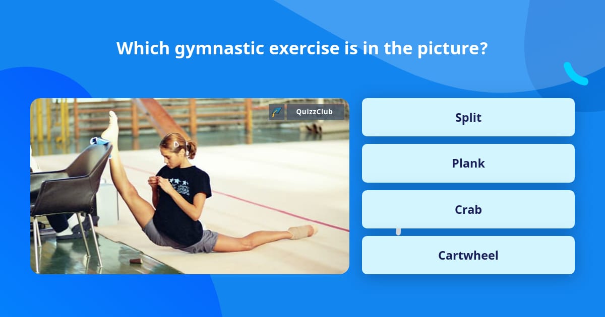 Which gymnastic exercise is in the... Trivia Answers