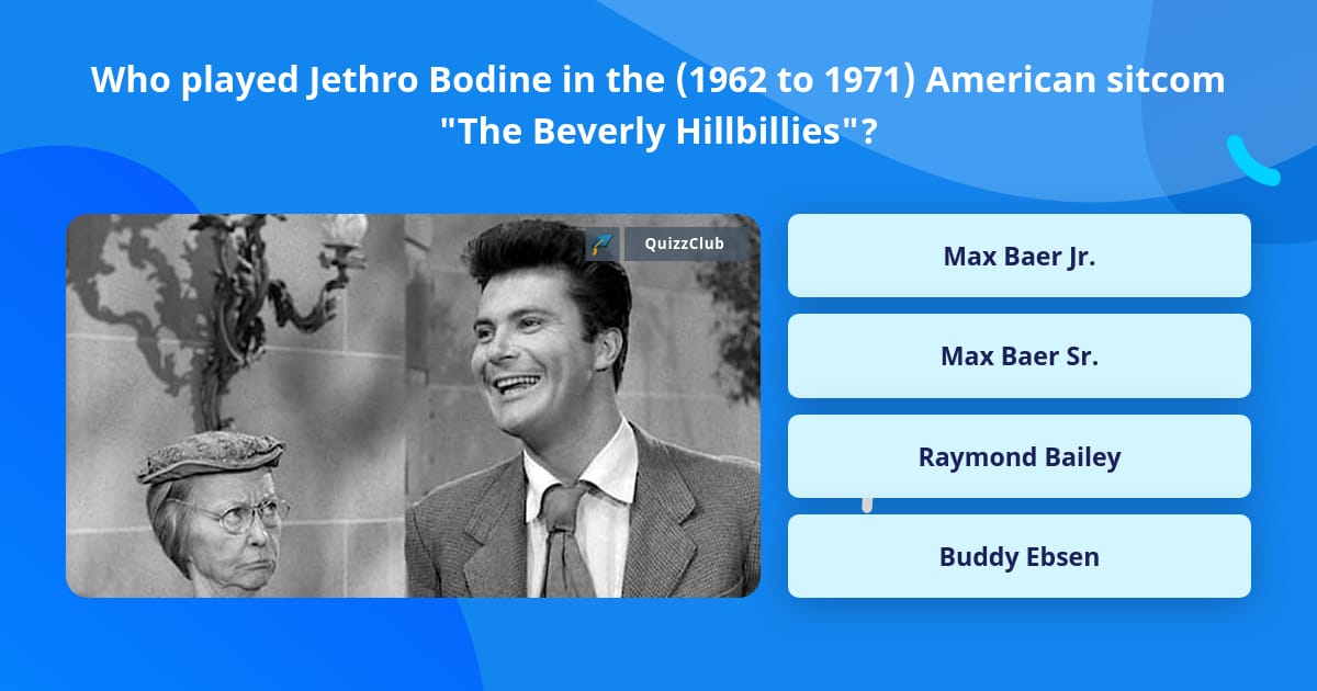 Who played Jethro Bodine in the... | Trivia Answers | QuizzClub