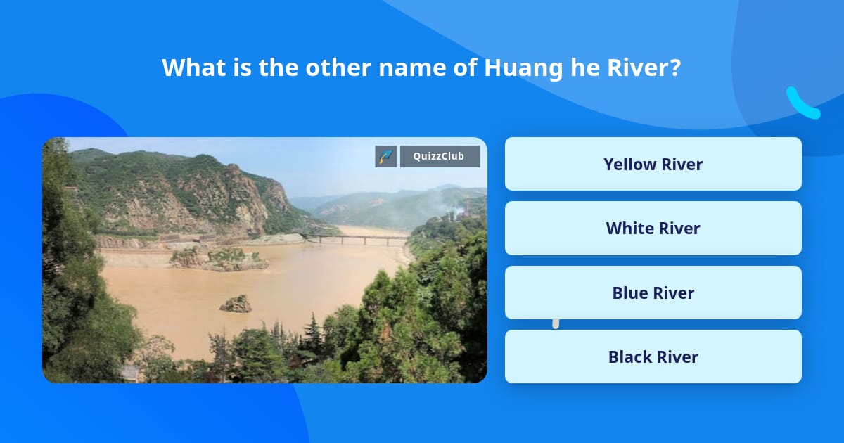 what-is-the-other-name-of-huang-he-trivia-answers-quizzclub