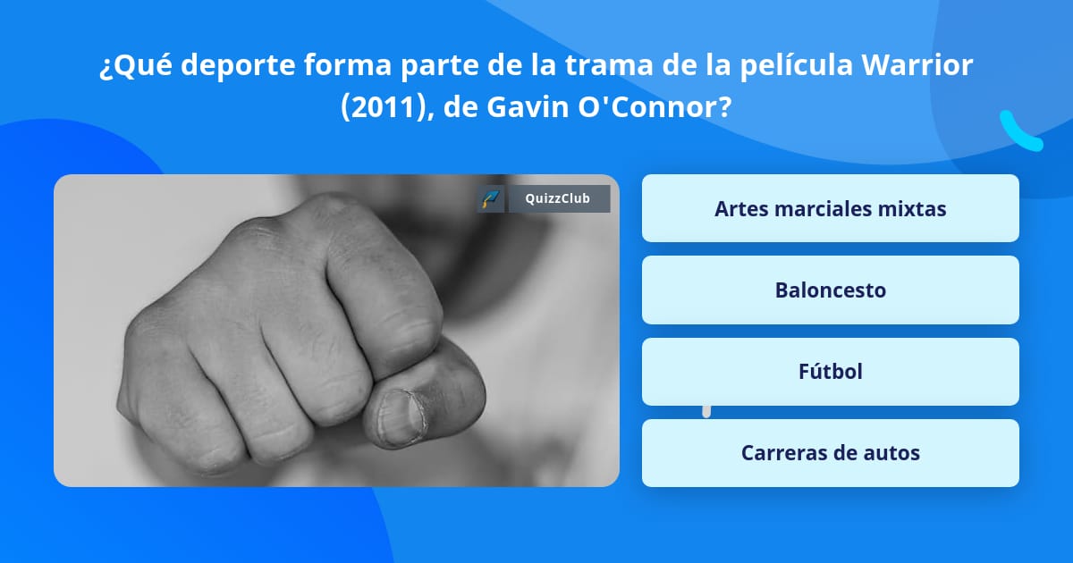 ¿Qué deporte forma parte de la trama de la película Warrior ... ( https://es.quizzclub.com › answer ) 