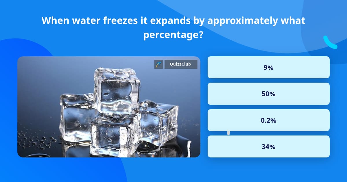 when-water-freezes-it-expands-by-trivia-questions-quizzclub