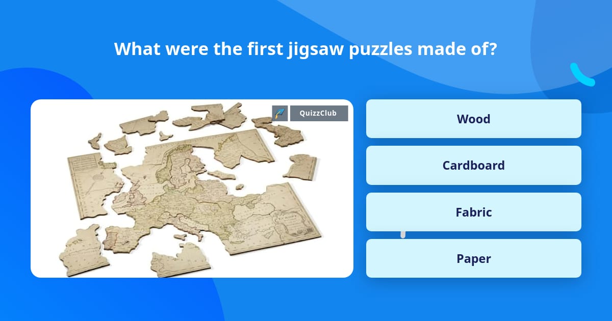 What were the first jigsaw puzzles... Trivia Questions