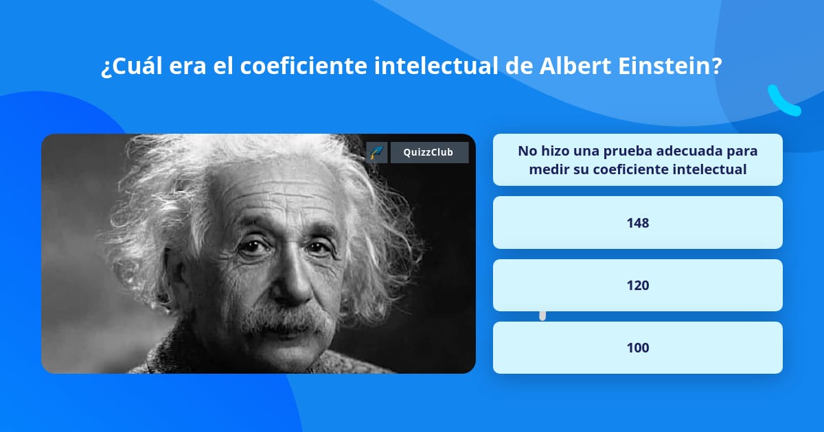 ¿Cuál era el coeficiente intelectual... La respuesta de Trivia ¿Cuál era el coeficiente intelectual... La respuesta de Trivia