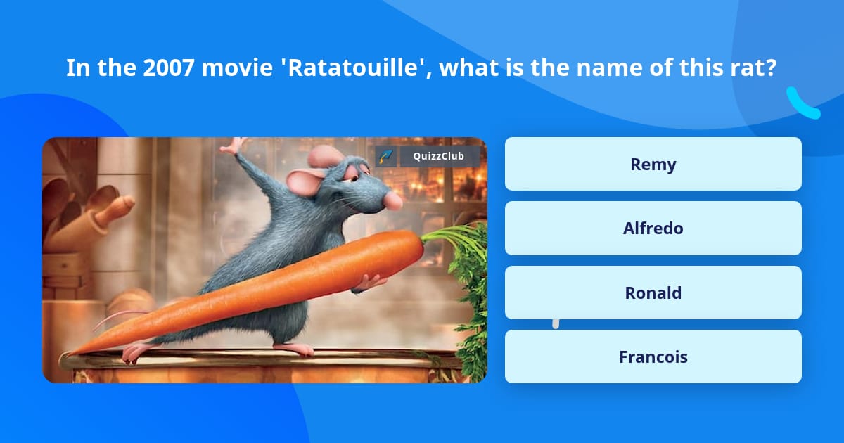 In The 2007 Movie Ratatouille Trivia Answers QuizzClub