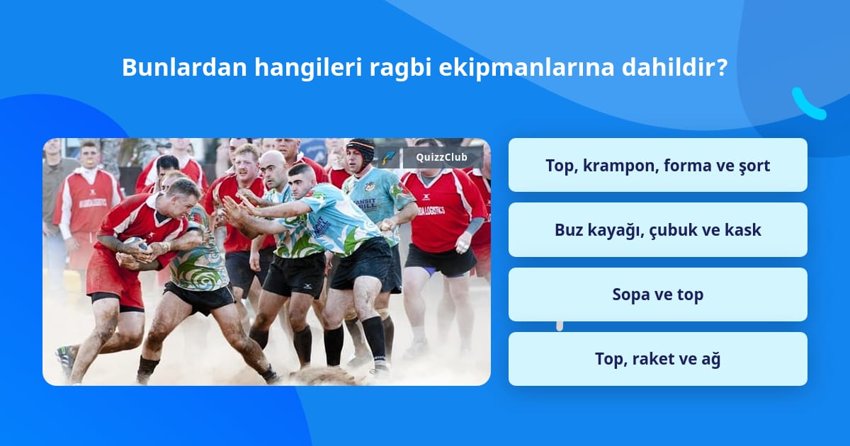 Bunlardan hangileri ragbi... | Trivia Cevapları | QuizzClub