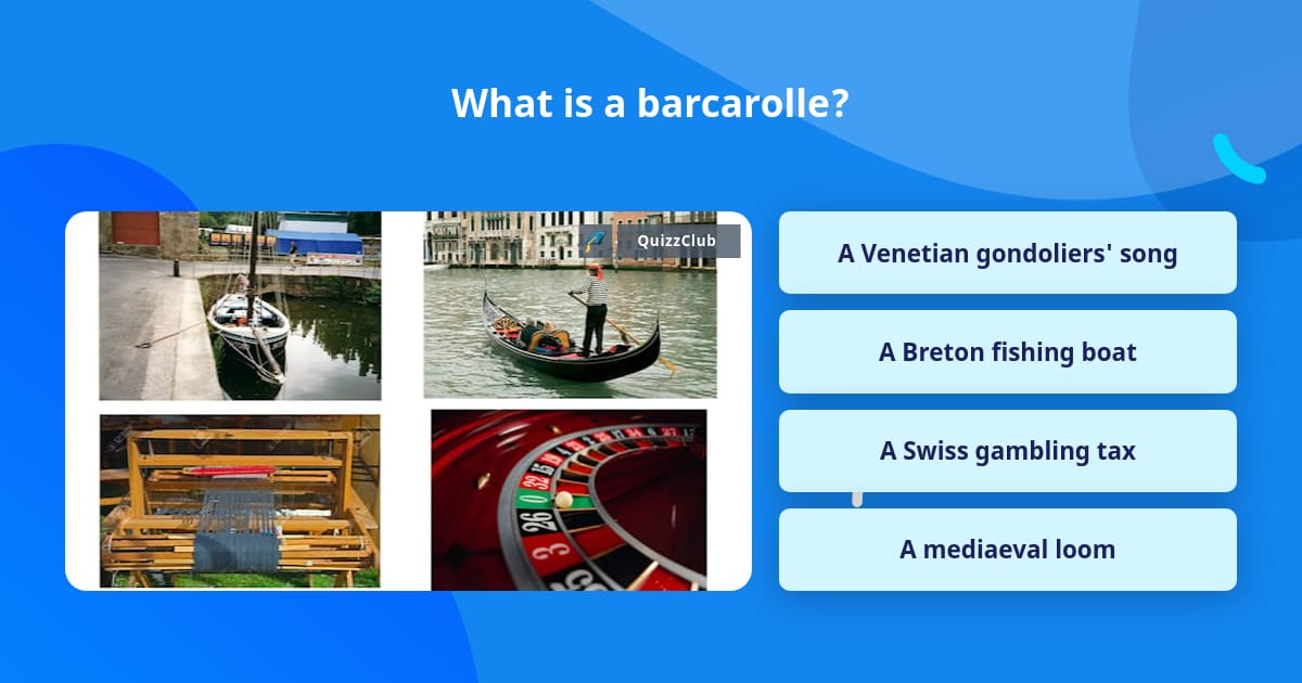 what-is-a-barcarolle-trivia-answers-quizzclub