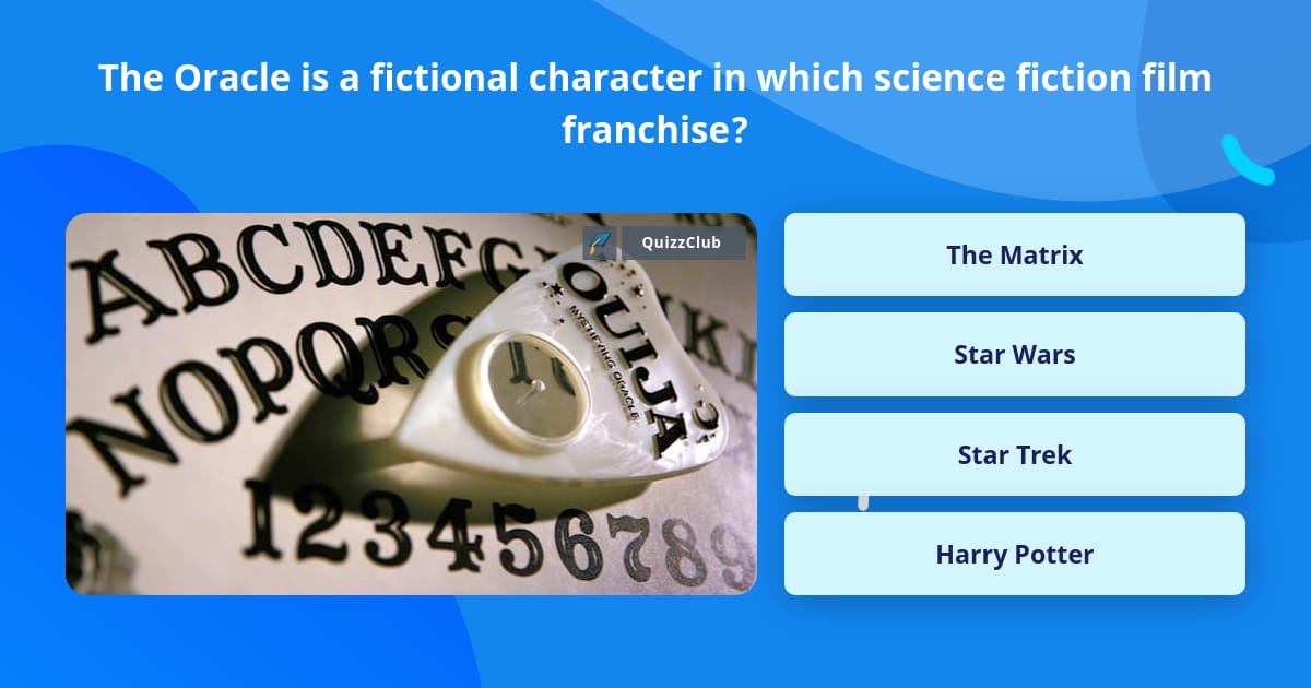 The Oracle is a fictional character... | Trivia Questions | QuizzClub