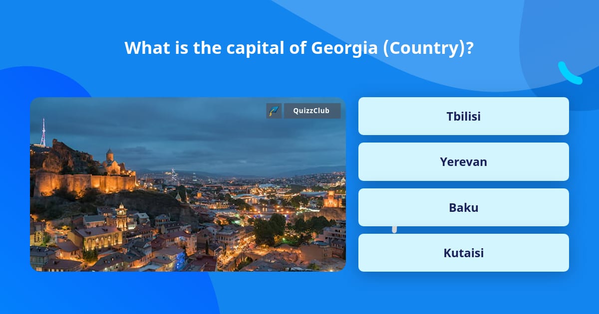 what-is-the-capital-of-georgia-trivia-answers-quizzclub