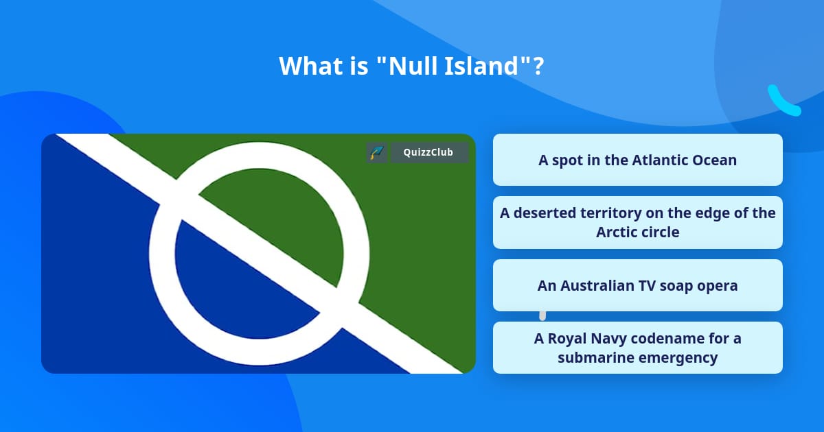 What Is Null Island Trivia Answers QuizzClub