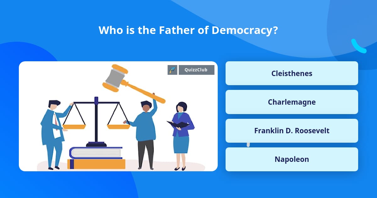 who-is-the-father-of-democracy-trivia-questions-quizzclub