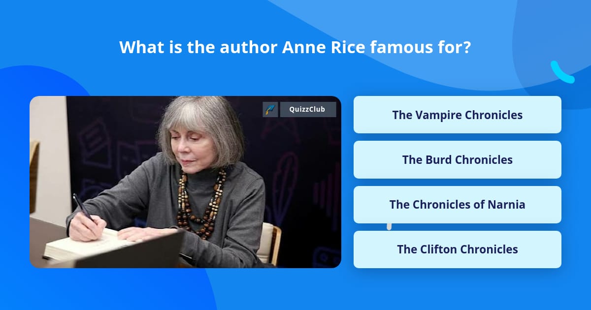 What is the author Anne Rice famous for? | Trivia Questions