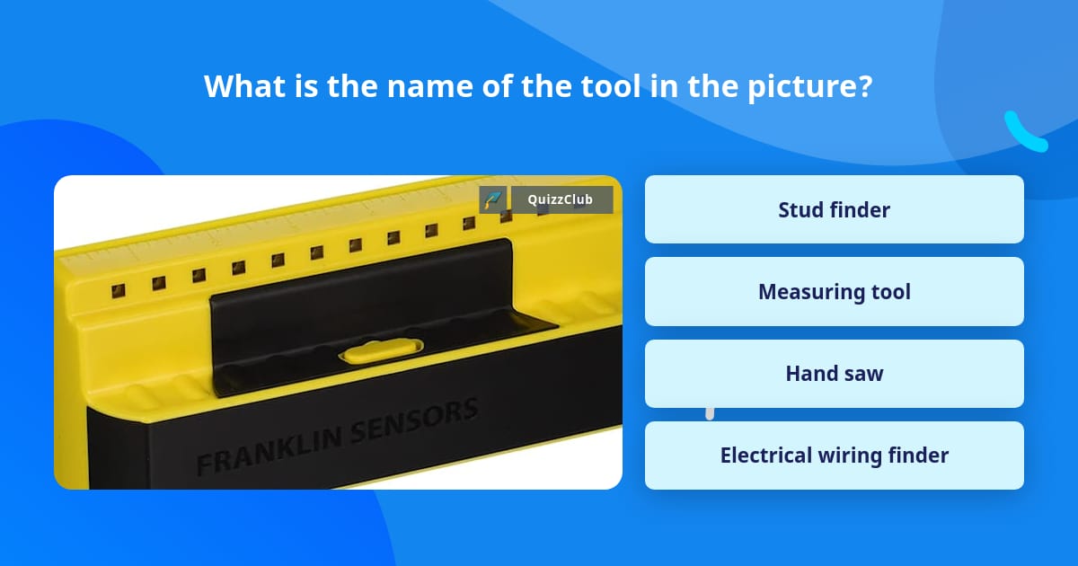 What is the name of the tool in the... Trivia Answers