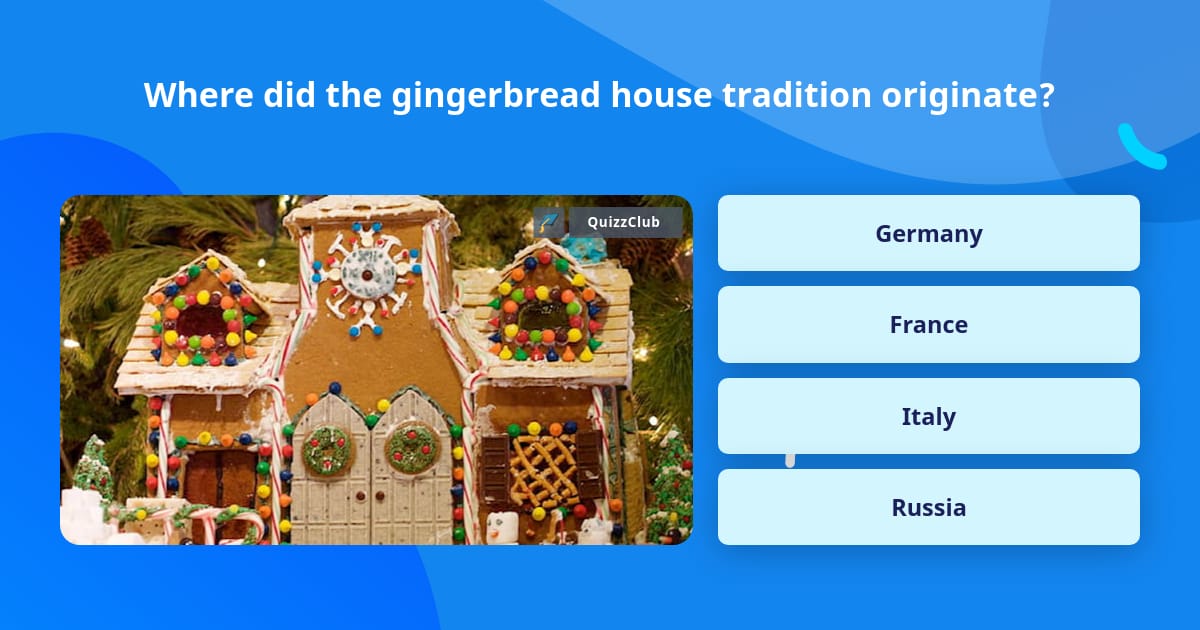 where-did-the-gingerbread-house-trivia-questions-quizzclub