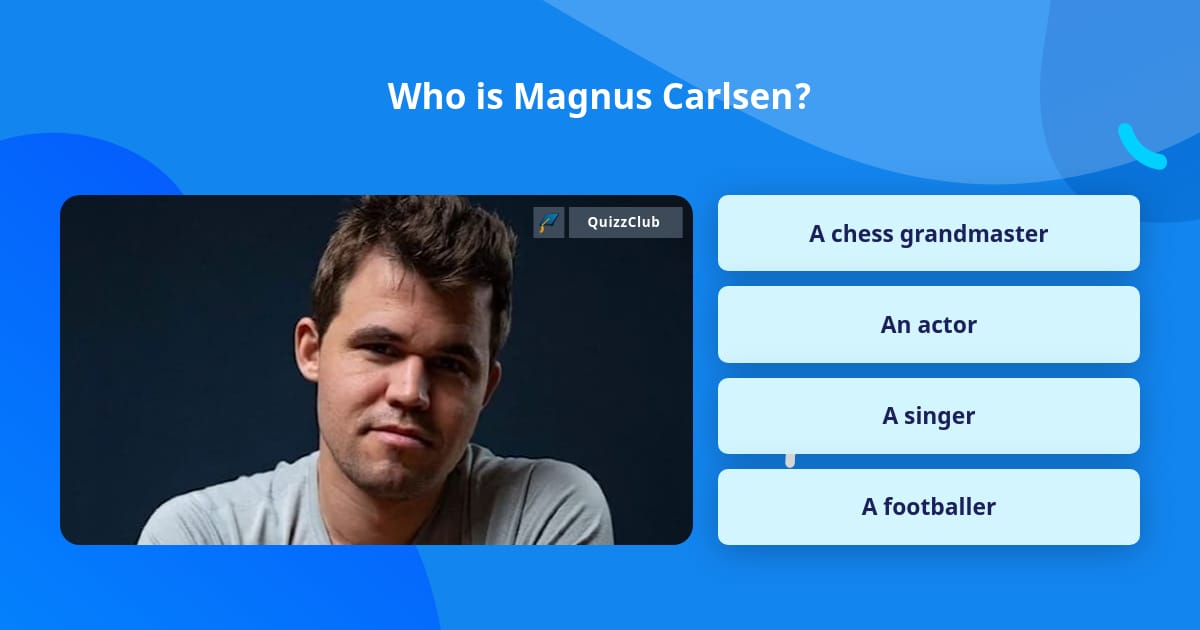 Who is Magnus Carlsen? | Trivia Questions | QuizzClub