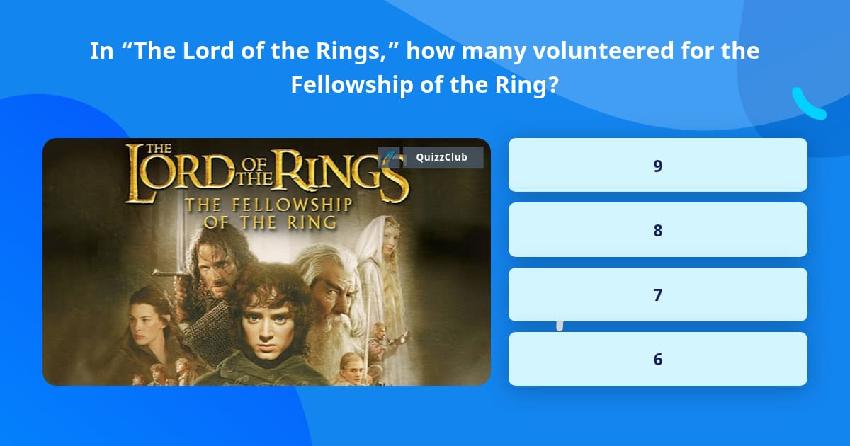 In The Lord Of The Rings How Many Trivia Answers QuizzClub