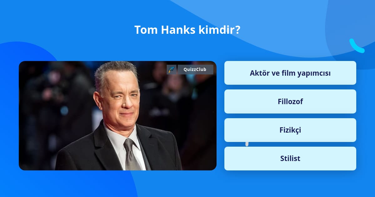 Tom Hanks Kimdir Trivia Sorular QuizzClub