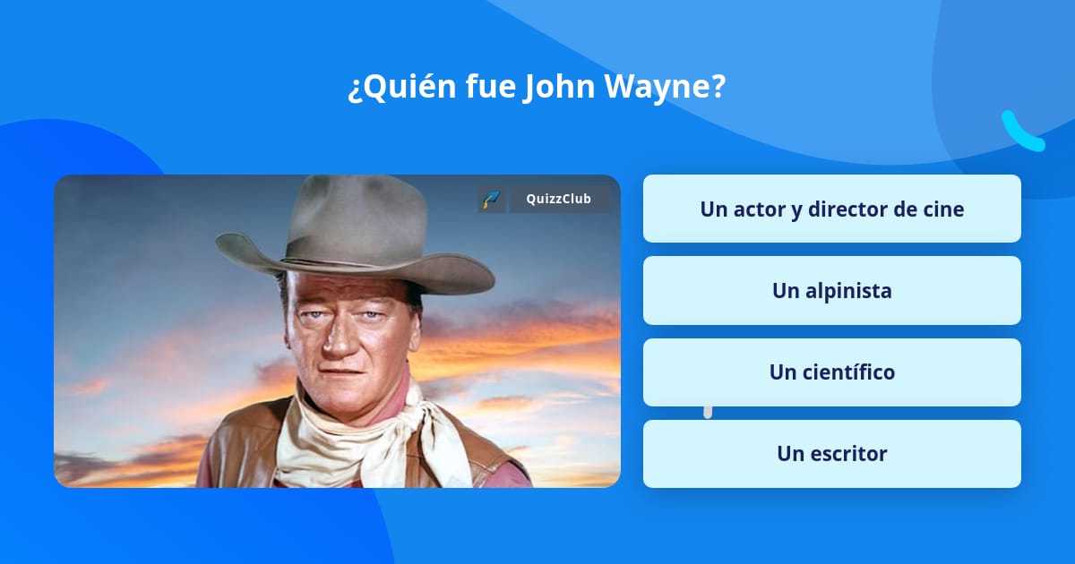  Qui n Fue John Wayne La Respuesta De Trivia QuizzClub