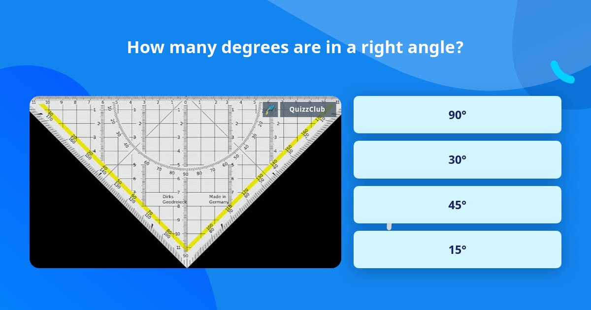 how-many-degrees-are-in-a-right-angle-trivia-questions-quizzclub