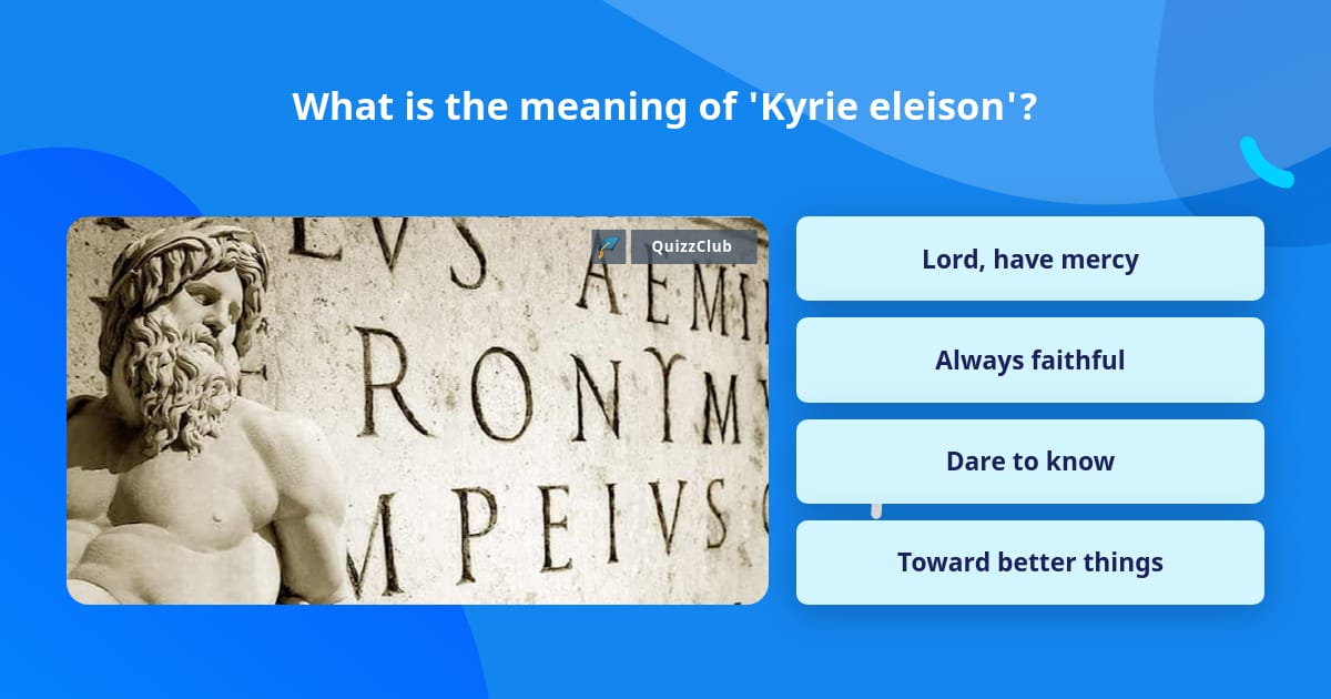 Latin Word Kyrie Meaning In English