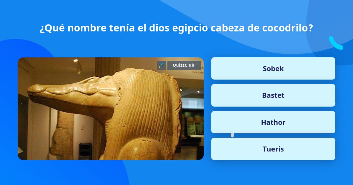 Qué nombre tenía el dios egipcio... | La respuesta de Trivia |