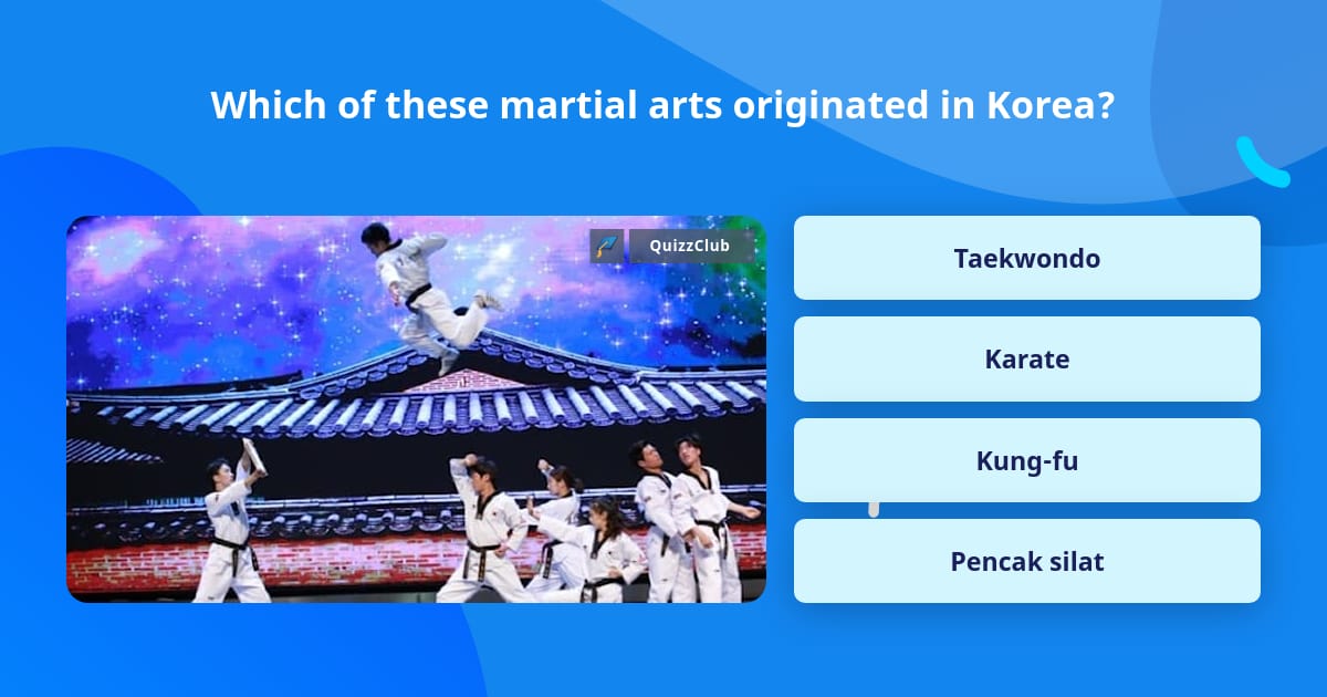Which of these martial arts... Trivia Questions