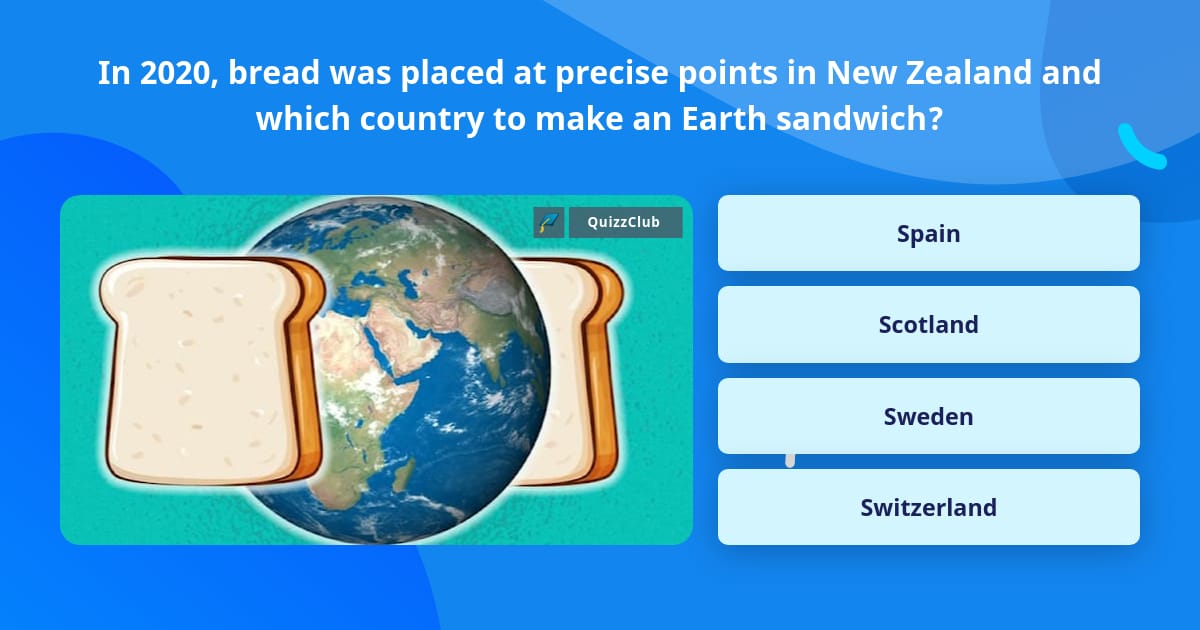 In 2020, bread was placed at precise... | Trivia Answers | QuizzClub