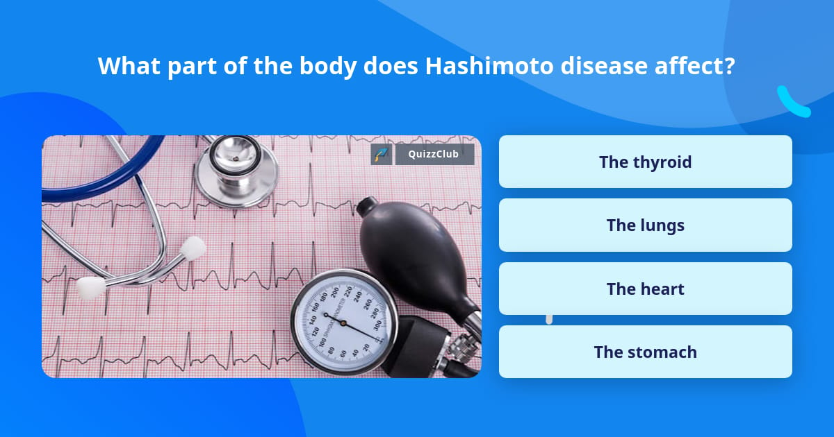 what-part-of-the-body-does-hashimoto-trivia-questions-quizzclub