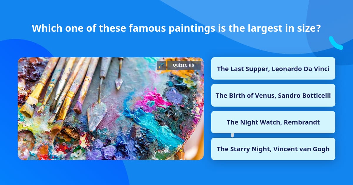 Which one of these famous paintings... Trivia Answers