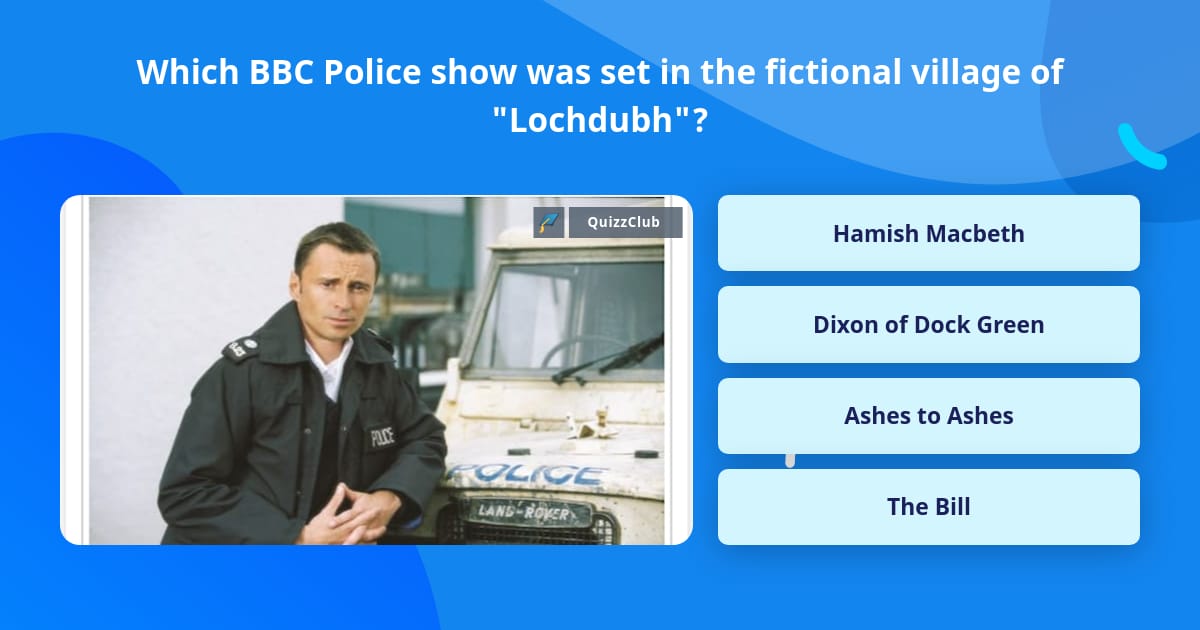 Police Trivia Questions Which BBC Police show was set in the... | Trivia Questions | QuizzClub