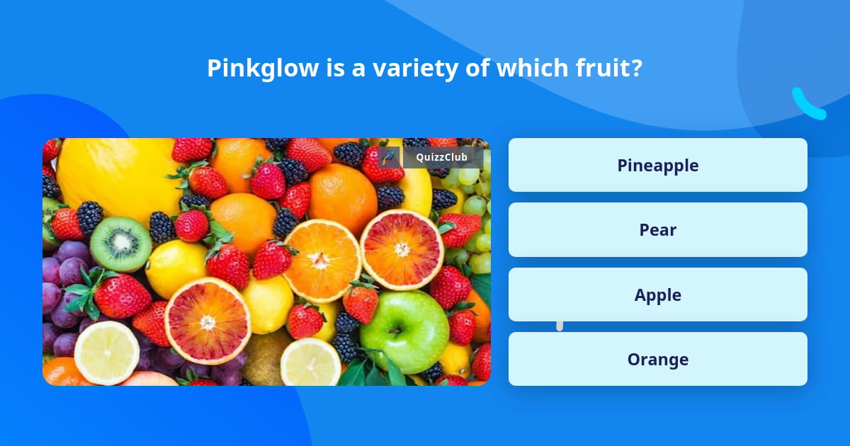 pinkglow-is-a-variety-of-which-fruit-trivia-answers-quizzclub