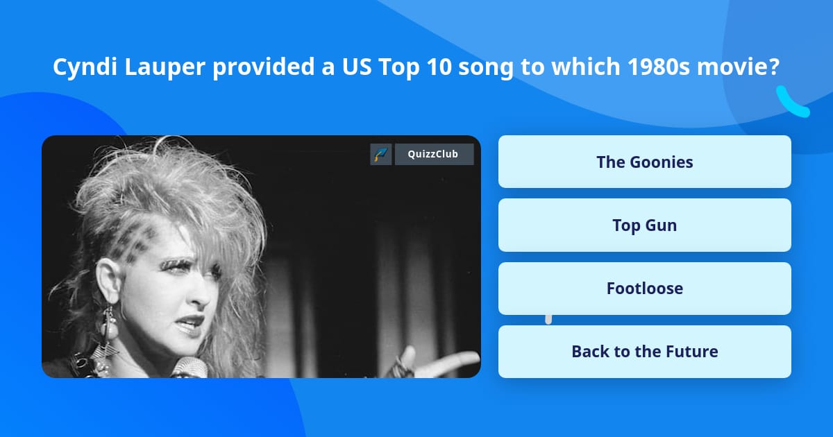 cyndi-lauper-provided-a-us-top-10-trivia-questions-quizzclub