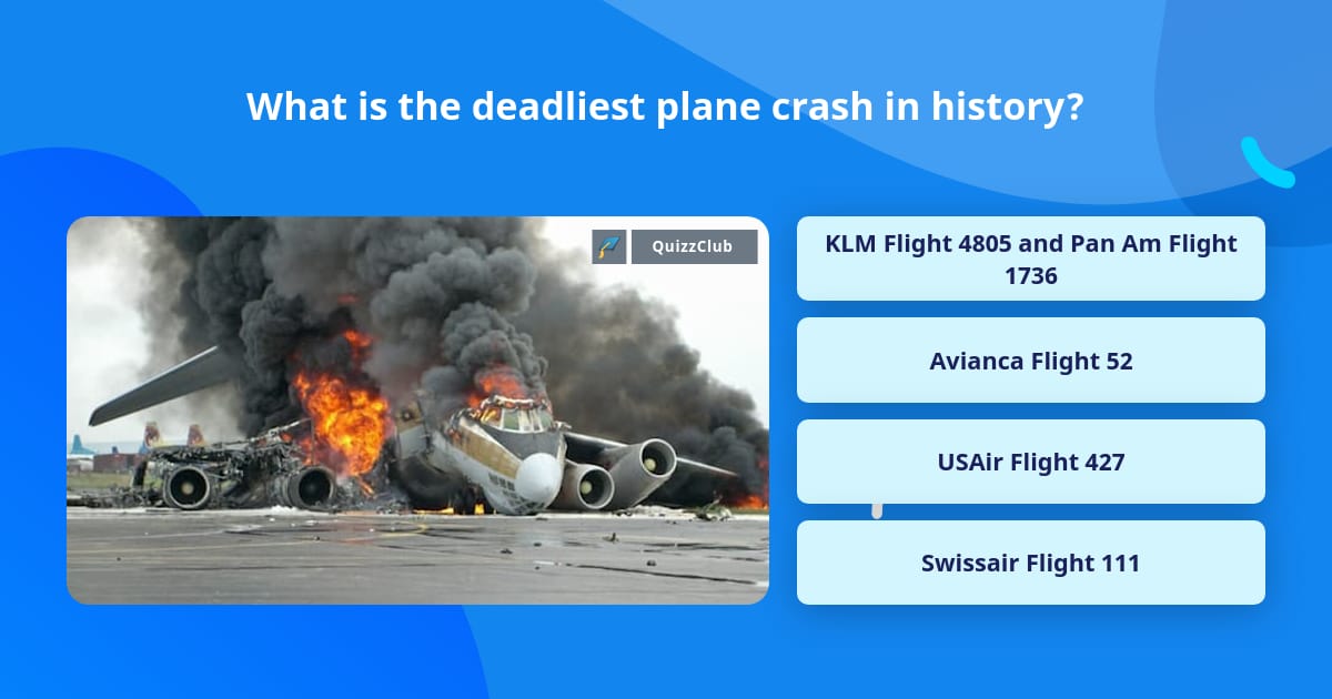 what-is-the-deadliest-plane-crash-in-trivia-questions-quizzclub