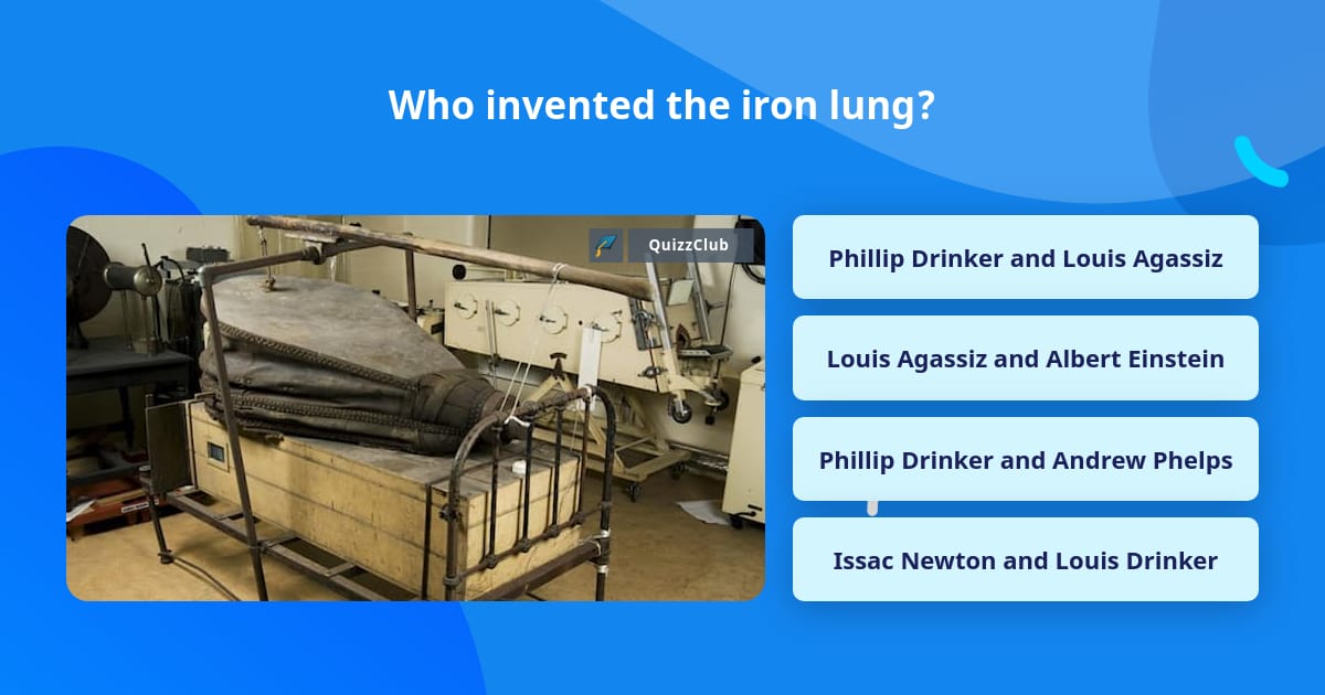 Who invented the iron lung? Trivia Questions
