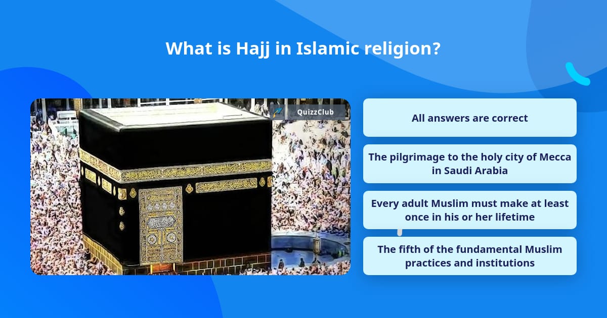 what-is-hajj-in-islamic-religion-trivia-questions-quizzclub