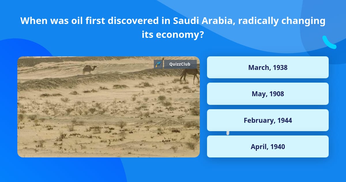 When Was Oil First Discovered In Trivia Questions QuizzClub