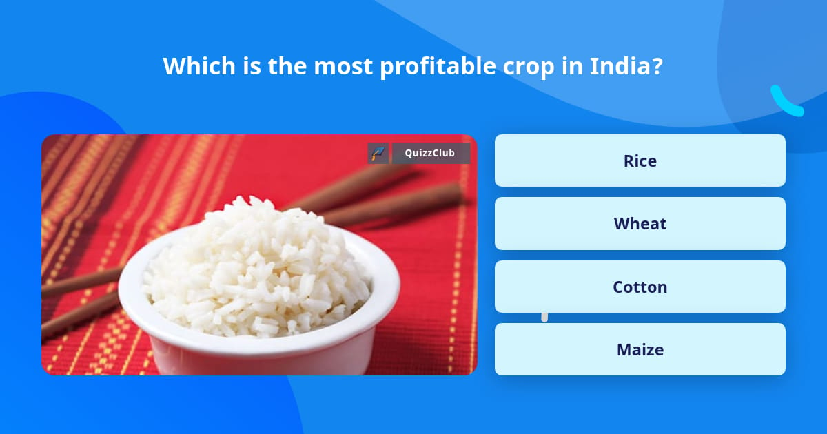 Which Is The Most Profitable Crop In Trivia Questions QuizzClub